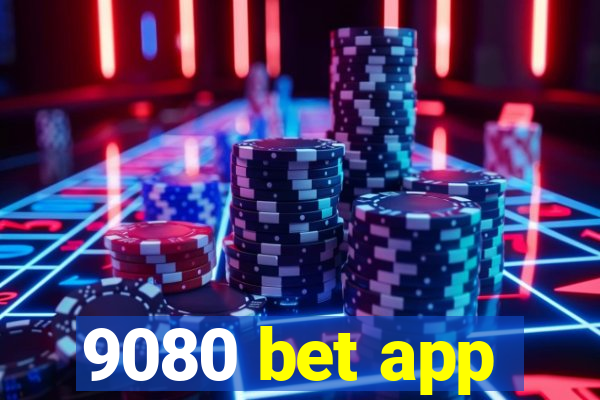 9080 bet app